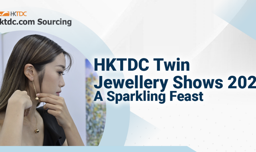 Hong Kong International Jewellery Show​ cum Diamond, Gem & Pearl Show – The World’s Preeminent Jewellery Marketplace