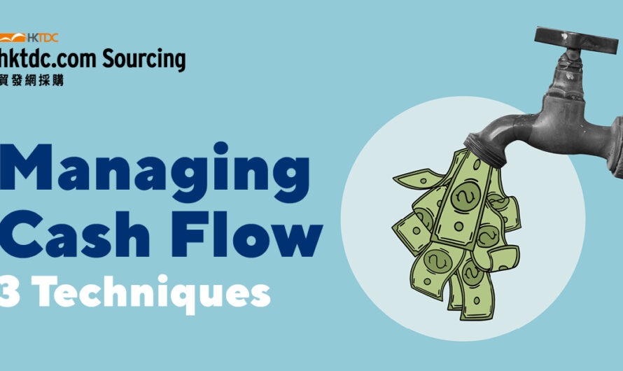 Effective Cash Flow Management: 3 Techniques to Improve Your Finance