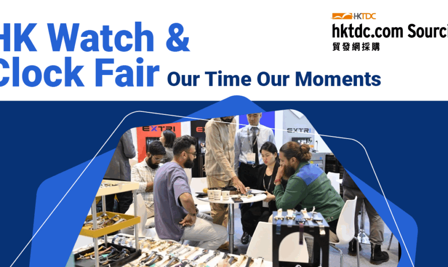 Hong Kong Watch & Clock Fair: The World’s Premier Timepiece Event