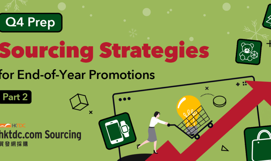 Q4 Prep: Sourcing Strategies for End-of-Year Promotions (Part 2)
