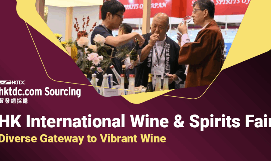 Hong Kong International Wine & Spirits Fair: Sparkling Business Opportunities for the Drink Industry